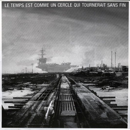 Le Temps Est Comme Un Cercle Qui Tournerait Sans Fin (12")